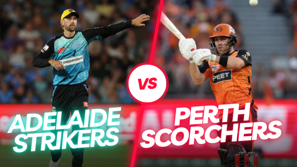 Perth Scorchers vs Adelaide Strikers, 25th Match